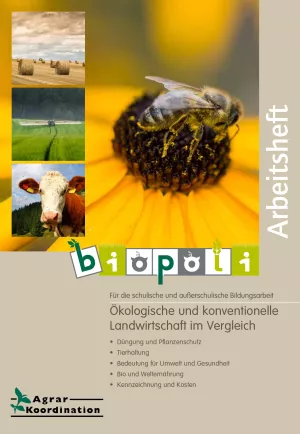 Unterrichtsbaustein: Biopoli Arbeitsheft: Ökologische und konventionelle Landwirtschaft im Vergleich