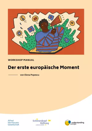 Unterrichtsbaustein: Workshop Manual „Der erste europäische Moment”
