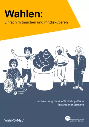 Unterrichtsplanung: Wahlen: Einfach mitmachen und mitdiskutieren | Workshop-Konzept in einfacher Sprache