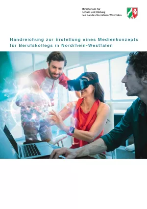 Handbuch: Handreichung zur Erstellung eines Medienkonzepts für Berufskollegs in Nordrhein-Westfalen