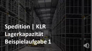 Video: Lagerkapazität - Beispielaufgabe 1 + Übung | KLR / Logistik | Prüfungsvorbereitung Spedition