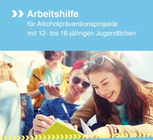 Broschuere: Null Alkohol - Voll Power: Arbeitshilfe für Alkoholpräventionsprojekte mit 12- 16- jährigen Jugendlichen