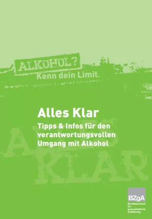 Broschuere: Alles klar? Tipps und Informationen für den verantwortungsvollen Umgang mit Alkohol.