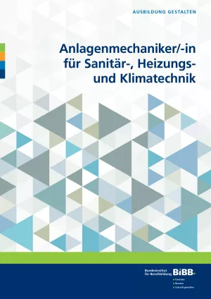 Broschuere: Ausbildung gestalten: Anlagenmechaniker/-in für Sanitär-, Heizungs- und Klimatechnik