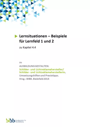 Unterrichtsplanung: Schilder- und Lichtreklamehersteller/in: Lernsituationen - LF 1/2