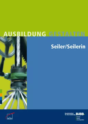 Broschuere: Ausbildung gestalten: Seiler/in