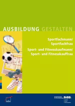 Broschuere: Ausbildung gestalten: Sportfachmann/frau, Sport- und Fitnesskaufmann/frau