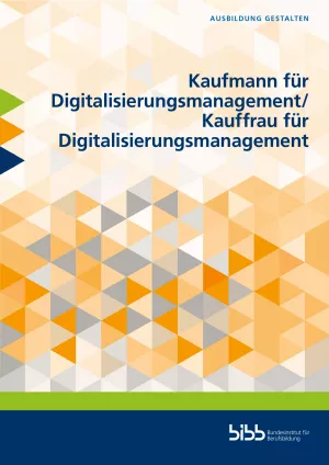 Broschuere: Ausbildung gestalten: Kaufmann/frau für Digitalisierungsmanagement