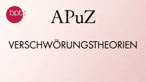 Audio: APuZ #02: Verschwörungstheorien