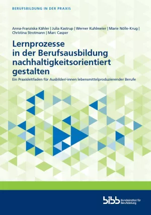 Broschuere: Lernprozesse in der Berufsausbildung nachhaltigkeitsorientiert gestalten
