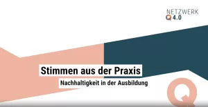 Video: Stimmen aus der Praxis: Nachhaltigkeit in der Ausbildung