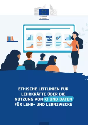 Broschuere: Ethische Leitlinien für Lehrkräfte über die Nutzung von KI und Daten für Lehr- und Lernzwecke