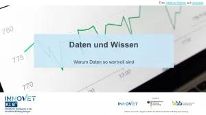 Presentation: A1-2 Daten und Wissen – warum Daten so wertvoll sind. Folien zum Video