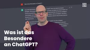 Video: (2/6) ChatGPT – kurz erklärt: Was ist das Besondere an ChatGPT?