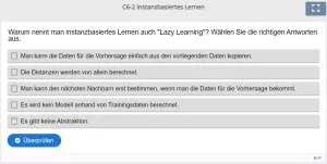 Lernspiel: C6-2 Multiple Choice: Lazy Learning (Quiz zum Video)