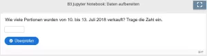 Lernspiel: B3 Fill in the blanks: Daten aufbereiten (Verkäufe über vier Tage) (Quiz zum Jupyter Notebook)