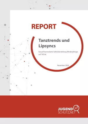 Broschuere: Report: Tanztrends und Lipsyncs - Sexuell konnotierte Selbstdarstellung Minderjähriger auf TikTok