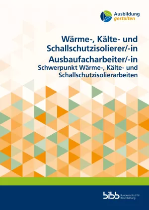 Unterrichtsplanung: Ausbildung gestalten: Wärme-, Kälte- und Schallschutzisolierer/in