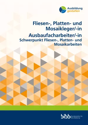 Unterrichtsplanung: Ausbildung gestalten: Fliesen-, Platten- und Mosaikleger/in