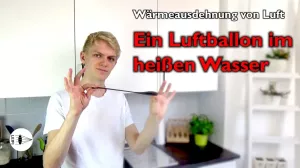 Video: Ein Luftballon im heißen Wasser