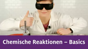 Video: Chemische Reaktionen Teil 1 | Basics