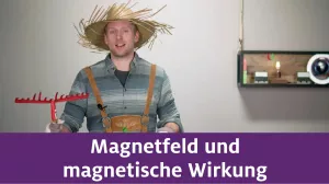 Video: Das Magnetische Feld und die Wirkung des magnetischen Feldes