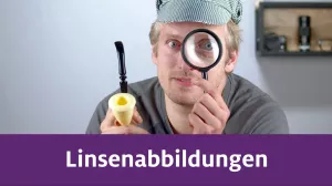 Video: Bildentstehung bei Linsenabbildungen