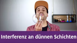 Video: Interferenz an dünnen Schichten