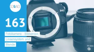 Video: Fotokamera - Bildsensor, Linsensystem und Blende