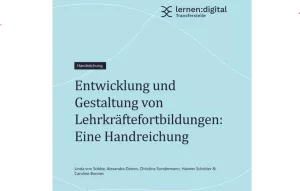 Handreichung: Entwicklung und Gestaltung von Lehrkräftefortbildungen: Eine Handreichung