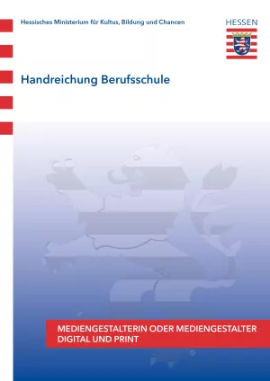 Unterrichtsplanung: Handreichung Berufsschule Mediengestalter/in Digital und Print