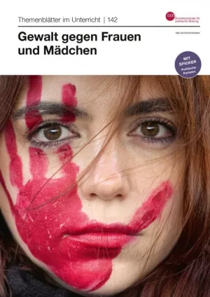 Unterrichtsbaustein: Nr. 142: Gewalt gegen Frauen und Mädchen