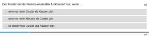 Lernspiel: C8-5 Single Choice: Konfusionsmatrix vs. paarweise Auswertung. Quiz zum Video
