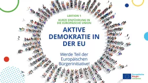 Unterrichtsbaustein: Aktive Demokratie in der EU – werde Teil der Europäischen Bürgerinitiative | Lektion 1