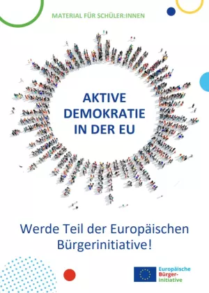 Unterrichtsbaustein: Aktive Demokratie in der EU – werde Teil der Europäischen Bürgerinitiative | Material für Schüler:innen