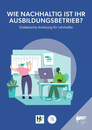 Unterrichtsplanung: Wie gemeinwohlorientiert ist mein Ausbildungsbetrieb? Didaktische Anleitung für Lehrkräfte