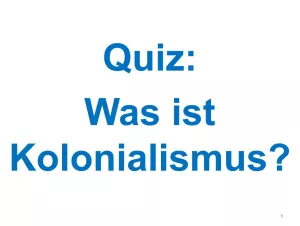 Lernspiel: Quiz: Was ist Kolonialismus?