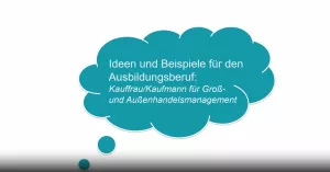 Video: Kombinierter Leistungsnachweis: Beispiel Kaufmann für Groß- und Außenhandelsmanagement (m/w/d)