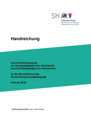 Handreichung: Handreichung zum Ausbildungsgang zur Sozialpädagogischen Assistentin/zum Sozialpädagogischen Assistenten an der Berufsfachschule, Fachrichtung Sozialpädagogik