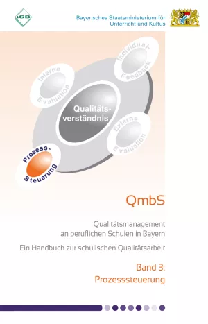 Broschuere: Qualitätsmanagement an beruflichen Schulen in Bayern Band 3: Prozesssteuerung