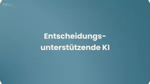 Video: Mensch-KI-Interaktion | 02 | Entscheidungsunterstützende KI (MP4)