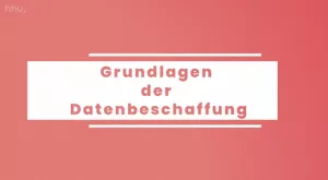Video: Datenbeschaffung und -aufbereitung | 02 | Grundlagen der Datenbeschaffung (MP4)