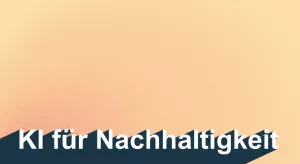 Video: KI und Nachhaltigkeit | 07 | KI für Nachhaltigkeit (MP4)