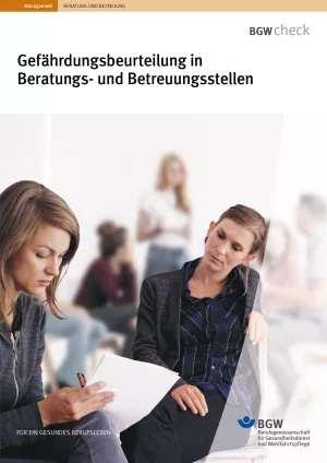 Broschuere: Gefährdungsbeurteilung in Beratungs- und Betreuungseinrichtungen