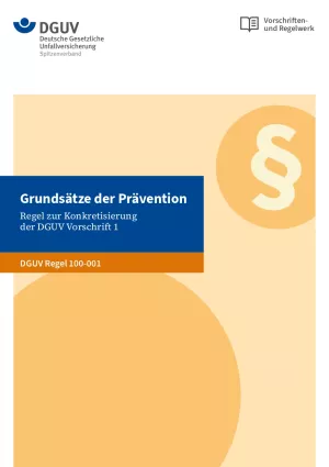 Broschuere: DGUV Regel 100-001 - Grundsätze der Prävention