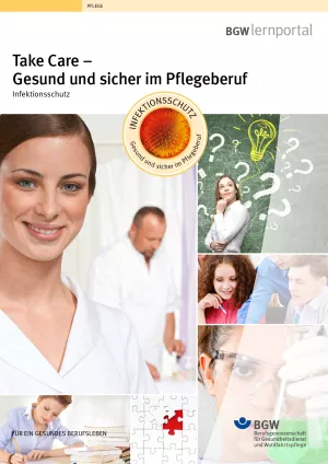 Broschuere: Take Care Infektionsschutz: Gesund und sicher im Pflegeberuf