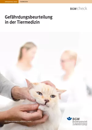 Broschuere: Gefährdungsbeurteilung in der Tiermedizin