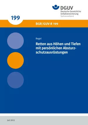 Broschuere: DGUV Regel 112-199 - Benutzung von persönlichen Absturzschutzausrüstungen zum Retten