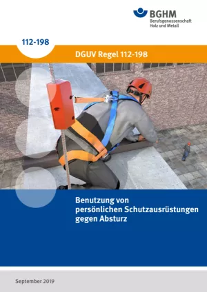 Broschuere: DGUV Regel 112-198 - Benutzung von persönlichen Schutzausrüstungen gegen Absturz