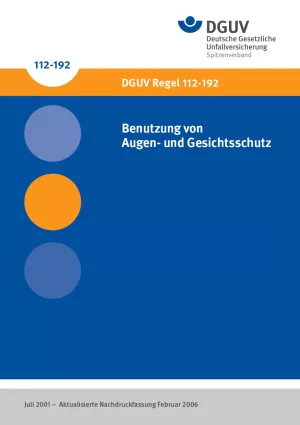 Broschuere: DGUV Regel 112-192 - Benutzung von Augen- und Gesichtsschutz
